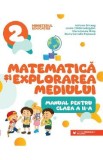 Matematica si explorarea mediului - Clasa 2 - Manual - Adriana Briceag, Ionela Catalina Bogdan, Maria Ionela Milos, Maria Cornelia Postoaca