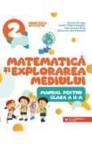 Matematica si explorarea mediului - Clasa 2 - Manual - Adriana Briceag, Ionela Catalina Bogdan, Maria Ionela Milos, MAria Cornelia Postoaca