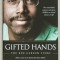 GIFTED HANDS , THH BEN CARSON STORY by BEN CARSON and CECIL MURPHY , 2011