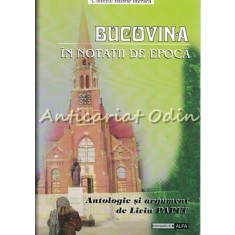 Bucovina In Notatii De Epoca - Liviu Papuc