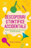 Descoperiri științifice accidentale - Paperback brosat - Graeme Donald - Niculescu