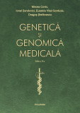 Genetica Si Genomica Medicala, Mircea Covic, Ionel Sandovici, Eusebiu Vlad Gorduza, Dragos Stefanescu - Editura Polirom