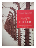 Ferran Gallego - Oamenii lui Hitler (2010)