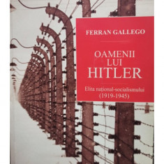 Ferran Gallego - Oamenii lui Hitler (2010)