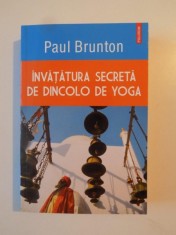 INVATATURA SECRETA DE DINCOLO DE YOGA de PAUL BRUNTON , 2015 foto