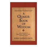 Carte A Quaker Book of Wisdom de Robert Lawrence Smith - Carti pentru copii, Science For Kids