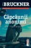 Căpcăunii anonimi