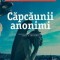 Căpcăunii anonimi