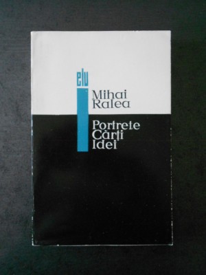 MIHAI RALEA - PORTRETE CARTI IDEI foto