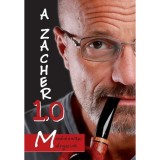 A Zacher 1.0 - Mindennapi m&eacute;rgeink - Zacher G&aacute;bor