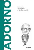 Descopera filosofia. Theodor Adorno - Mario Farina - Litera