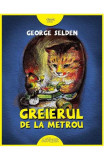 Greierul De La Metrou, George Selden - Editura Art