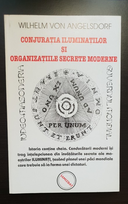 Conjurația Iluminaților și Organizațiile secrete moderne -Wilhelm Von Angelsdorf