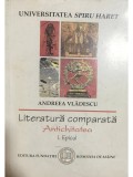 Andreea Vladescu - Literatura comparata - Antichitatea (Editia: 2006)