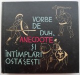 Vorbe de Duh, Anecdote si Intamplari Ostasesti - Mircea Carloanta - Carte Istorie