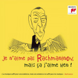 Je n&#039;aime pas Rachmaninov, mais ca j&#039;aime bien! | Various Artists, Sergei Rachmaninov, Sony Classical