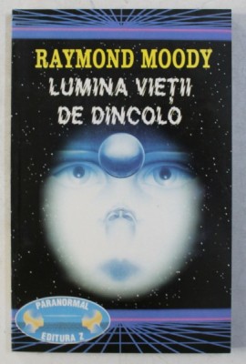 LUMINA VIETII DE DINCOLO de RAYMOND MOODY , 1995 foto