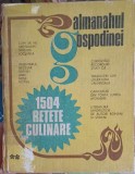ALMANAHUL GOSPODINEI. 1504 RETETE CULINARE-A. RAU, V. NISTOR, A. GURGHIANU-280761