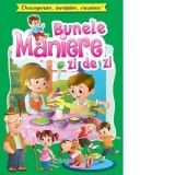 Bunele maniere zi de zi - Lucia Cocisiu