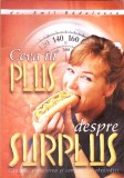 CEVA IN PLUS DESPRE SURPLUS. CAUZELE, PREVENIREA SI COMBATEREA OBEZITATII-EMIL RADULESCU-263653