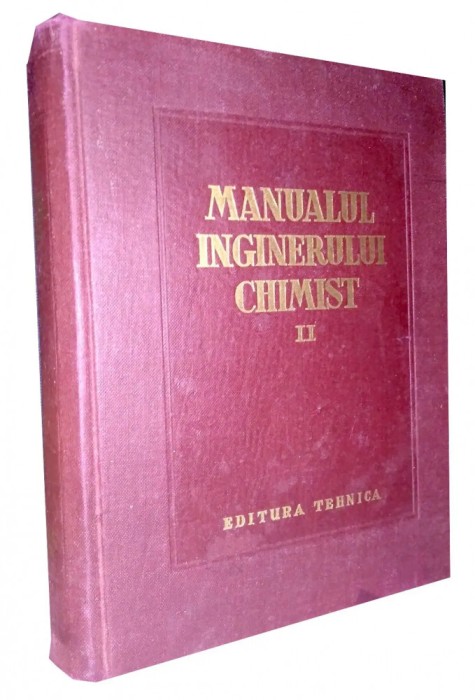 Manualul inginerului chimist ( vol. II )