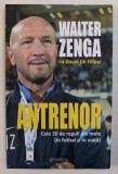 ANTRENOR - CELE 20 DE REGULI ALE MELE ( IN FOTBAL SI IN VIATA ) de WALTER ZENGA cu DAVID DE FILIPPI , 2015