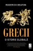 Grecii. O istorie globală - Roderick Beaton, Trei