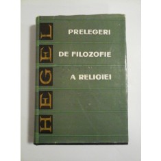 Prelegeri de filozofie a religiei - HEGEL