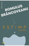 Estimp. 4 poeme - Romulus Brancoveanu