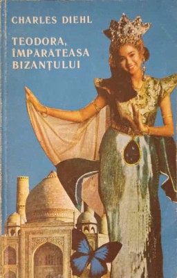 TEODORA, IMPARATEASA BIZANTULUI-CHARLES DIEHL-264538 foto