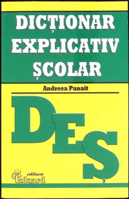 DICTIONAR EXPLICATIV SCOLAR-ANDREEA PANAIT-259305 foto