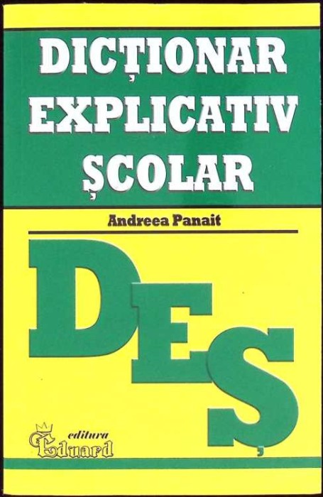 DICTIONAR EXPLICATIV SCOLAR-ANDREEA PANAIT-259305