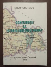 Gheorghe Radu (dedicație) - Contribuții la istoria județului Neamț