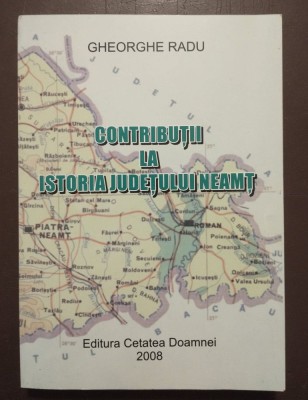 Gheorghe Radu (dedicație) - Contribuții la istoria județului Neamț foto