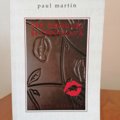 Paul Martin, Sex, droguri și ciocolată. Știința plăcerii