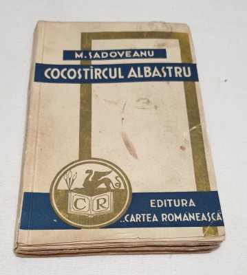 Carte NUMEROTATA veche de Colectie anul 1942 COCOSTIRCUL ALBASTRU - M. Sadoveanu foto