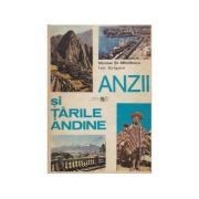 N. Mihailescu - Anzii și Țările andine