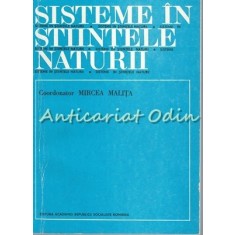 Sisteme In Stiintele Naturii - Mircea Malita