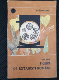 Figuri de botaniști rom&acirc;ni - Emil Pop (colecția ORIZONTURI)