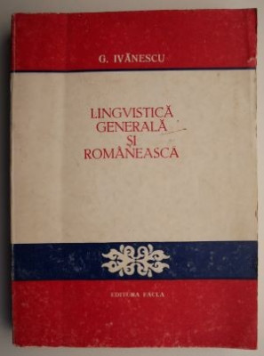 Lingvistica generala si romaneasca &amp;ndash; G. Ivanescu foto