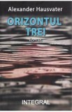 Orizontul Trei - Alexander Hausvater