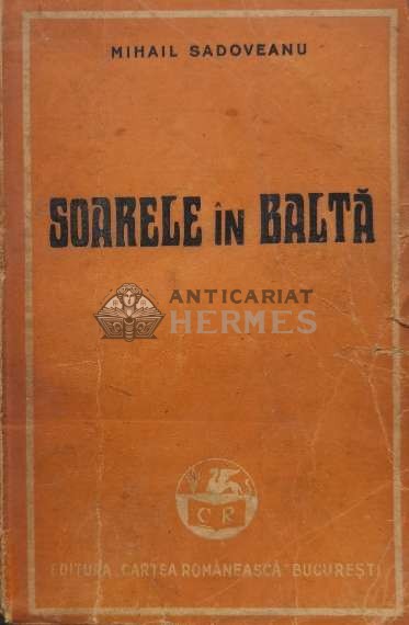Soarele in balta (1947) - 1947 - Mihail Sadoveanu (U67)