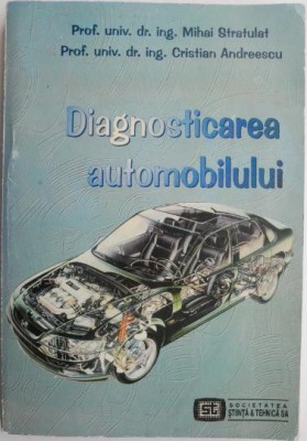 Diagnosticarea automobilului &amp;ndash; Mihai Stratulat, Cristian Andreescu foto