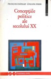 CONCEPTIILE POLITICE ALE SECOLULUI XX-FRANCOIS CHATELET, EVELYNE PISIER-335306