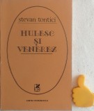 Hulesc si venerez Stevan Tontici