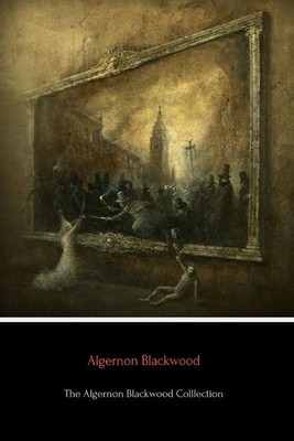 The Algernon Blackwood Collection foto