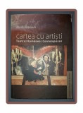 MIRCEA GHITULESCU - CARTEA CU ARTISTI * TEATRUL ROMANESC CONTEMPORAN (*AUTOGRAF)