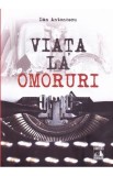 Viata la Omoruri - Dan Antonescu - Editura Universul Juridic