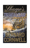 Sharpe&#039;s Trafalgar - Paperback brosat - Bernard Cornwell - Harper Collins Publishers Ltd.