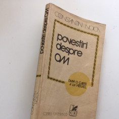 CONSTANTIN NOICA, POVESTIRI DESPRE OM. DUPA O CARTE A LUI HEGEL